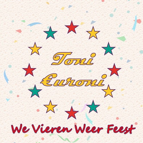 Toni Euroni - We Vieren Weer Feest