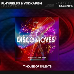 PL4YFIELDS & VODKAFISH - Disco Moves (Universal Music)
