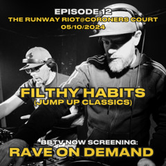 RAVE ON DEMAND EPISODE 12: FILTHY HABITS (JUMP UP CLASSICS)