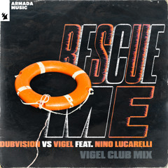Rescue Me (Vigel Club Mix) [feat. Nino Lucarelli]