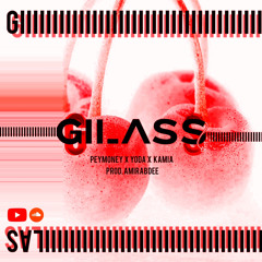 GILASS Ft. Yoda x Kamia (Prod. AmirAbdee)