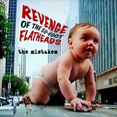 Revenge of the Fifty-Foot Flatheads (mp3)