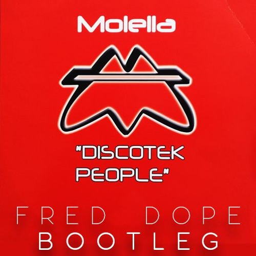 Molella - Discotek People (Fred Dope Bootleg)