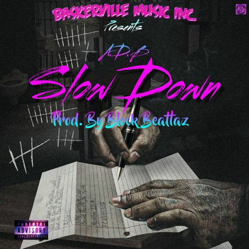 Slow Down (Prod By Block Beattaz) Pimping In My City: The Originals