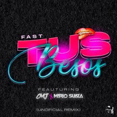 Tus Besos - F4st ✘ Cmj & Mario Suaza (Unoficial Remix).mp3