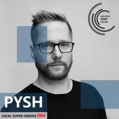 [LOCAL SUPER HEROES 004] - Podcast By PYSH [M.D.H.]