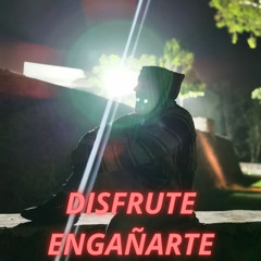 Disfrute engañarte