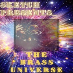 The Brass Universe