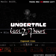 【UNDERTALE：The Last 27 Hours】/Waterfall encounter (Official)