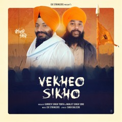 Vekheo Sikho by Manjit Singh Sohi Gurdev Singh Tohfa