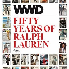 Read [PDF EBOOK EPUB KINDLE] WWD Fifty Years of Ralph Lauren by  WWD &  Bridget Foley