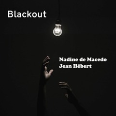 Blackout (with Jean Hébert)