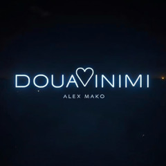 Alex Mako - Doua Inimi [Afro House]