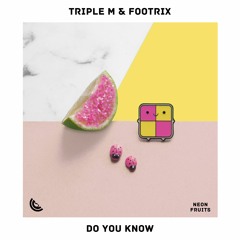 Triple M & FootriX - Do You Know