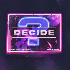 Decide