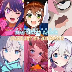 EDM meets Anime