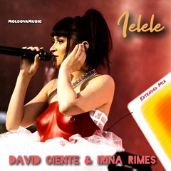 David Ciente & Irina Rimes - Ielele ( Extended Mix )