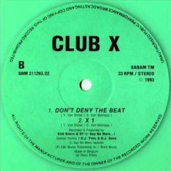 Club X - Dont Deny The Beat [1994]