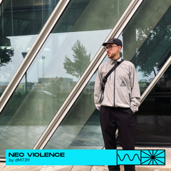 Neo Violence 12/24 by dMIT.RY