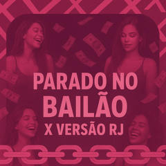 PARADO NO BAILÃO X VERSÃO RJ ( PROD DJ VT DA RUA LARGA )