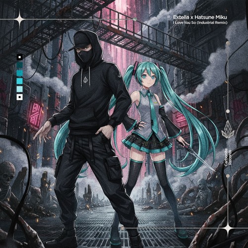 Extella x Hatsune Miku - I Love You So (Industrial Remix)