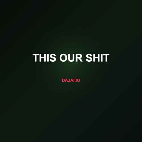 This Our Shit