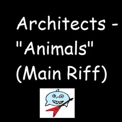 Architects - "Animals" (Main Riff)