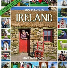 GET EPUB KINDLE PDF EBOOK 365 Days in Ireland Picture-A-Day Wall Calendar 2023: For Travelers―and