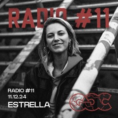 GGC RADIO #11 by ESTRELLA 11.12.24
