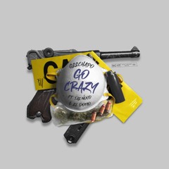 Go Crazy Feat. Tae Wood & El Domo