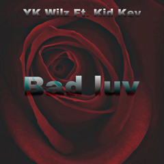 Bad Luv ft. Kid Kev