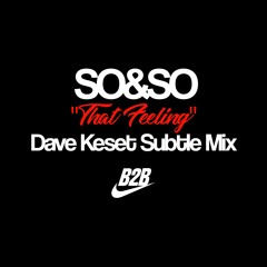 That Feeling (Dave Keset Subtle Mix)