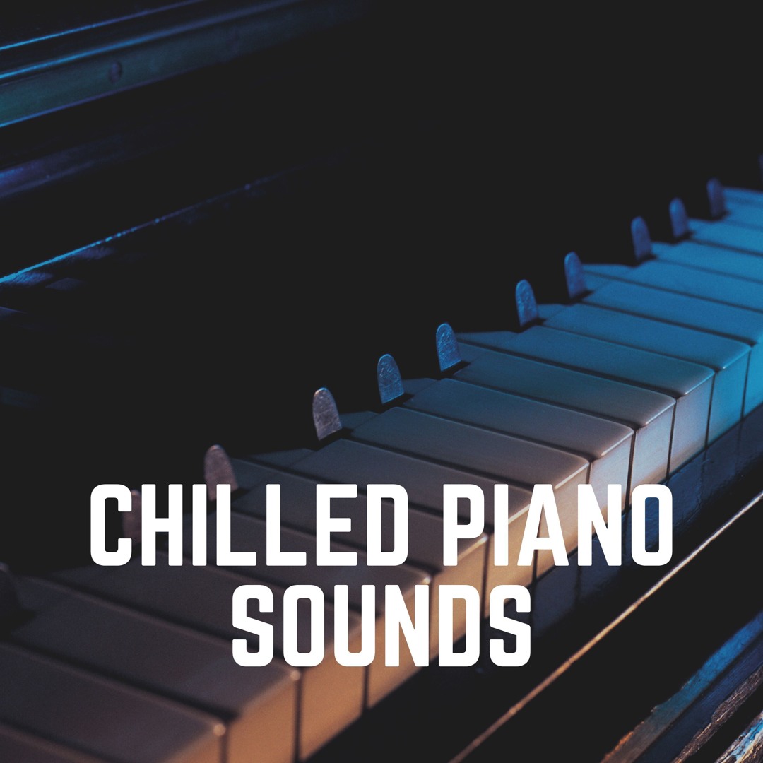 Stream Piano Music | Listen to Chilled Piano Sounds playlist online for ...
