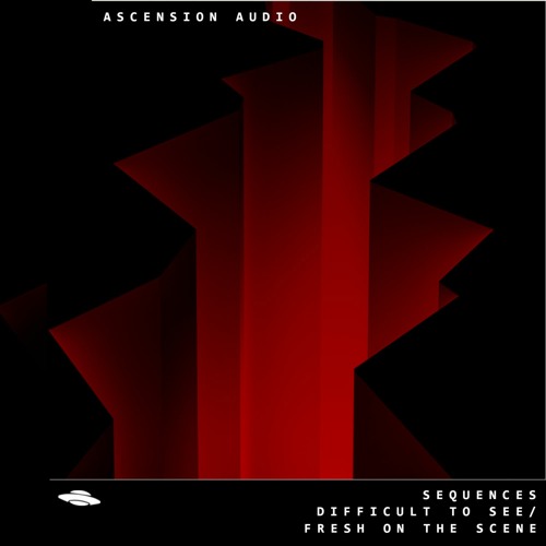 SEQUENCES - 'DIFFICULT TO SEE' [ASCENSION AUDIO]