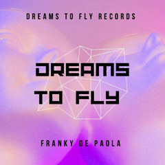 Dreams to Fly