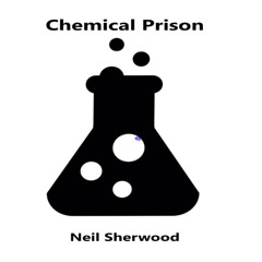 Chemical Prison