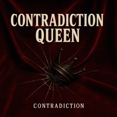 queen of contradiction