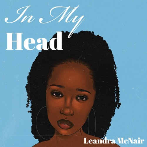 In My Head - Leandra McNair (prod. Jay Cass)