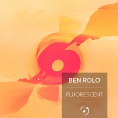 Ben Rolo - Fluorescent [Premiere]