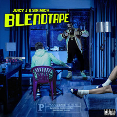 SIR MICH VS JUICY J [BLENDTAPE]