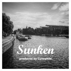 [FREE] Cynophile - SUNKEN - (prod. by Cynophile)