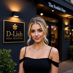 The Foolish Days - D-Lish Soul Sessions