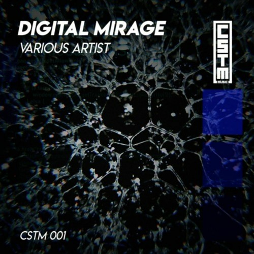 Digital Mirage (Various Artist)_CSTM Music