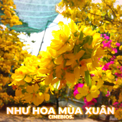 cinebios. - Như Hoa Mùa Xuân