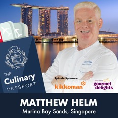The Culinary Passport - S2: EP1 - Matthew Helm