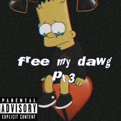 free my dawg pt3