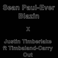 Sean Paul - Ever Blazin X Timbaland Ft Justin Timberlake - Carry Out