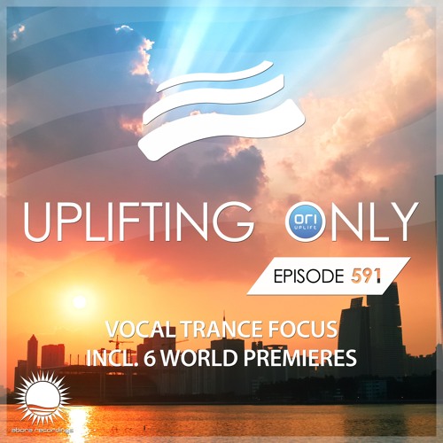 Uplifting Only 591 [No Talking] (Vocal Trance Focus) (June 6, 2024)