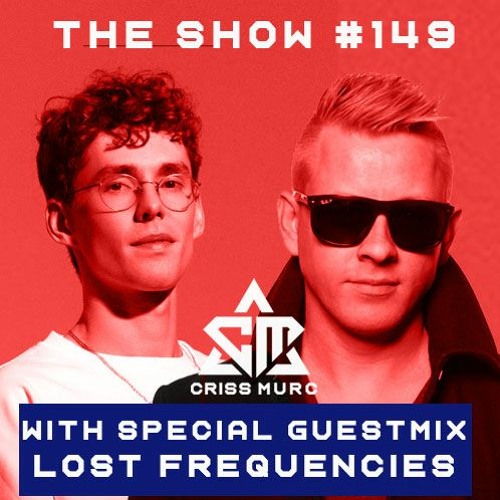 The Show #149 w/Lost Frequencies guestmix