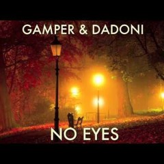 No Eyes feat. Jaw (GAMPER & DADONI Remix)